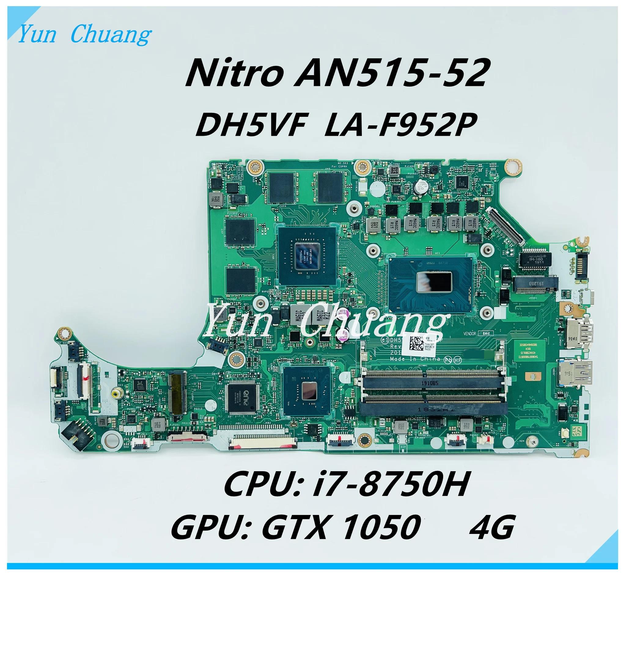 ̼ Ʈ AN515-52 AN515-53 ƮϿ LA-F952P  , i7-8750H CPU GTX 1050 4G GPU DDR4 100% ۵, DH5VF